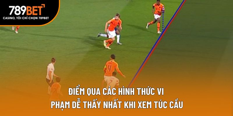 Điểm qua các hình thức vi phạm dễ thấy nhất khi xem túc cầu